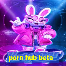 porn hub beta